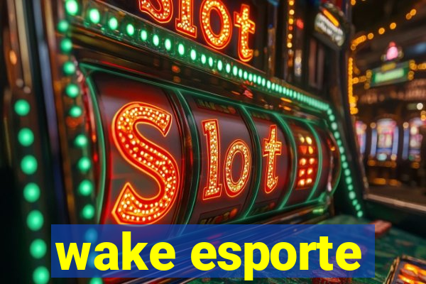 wake esporte